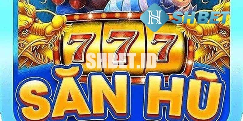 Sanhu777- Cổng slot game đình đám 19 Sanhu777- Cổng slot game đình đám